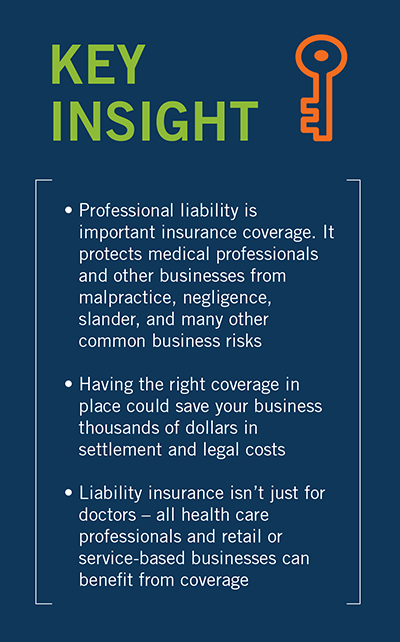 Key Insight - Liability insurance isn't just for doctors. All healthcare workers can benefit from this coverage.